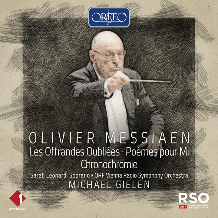 Messiaen: Gielen dirigiert [Sarah Leonard; ORF Radio-Symphonieorchester Wien; [Audio-CD]