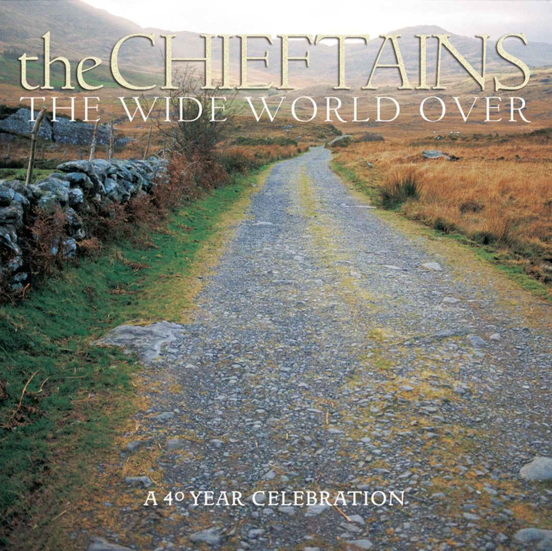 The Wide World Over: Eine 40-jährige Feier – The Chieftains [Audio-CD]