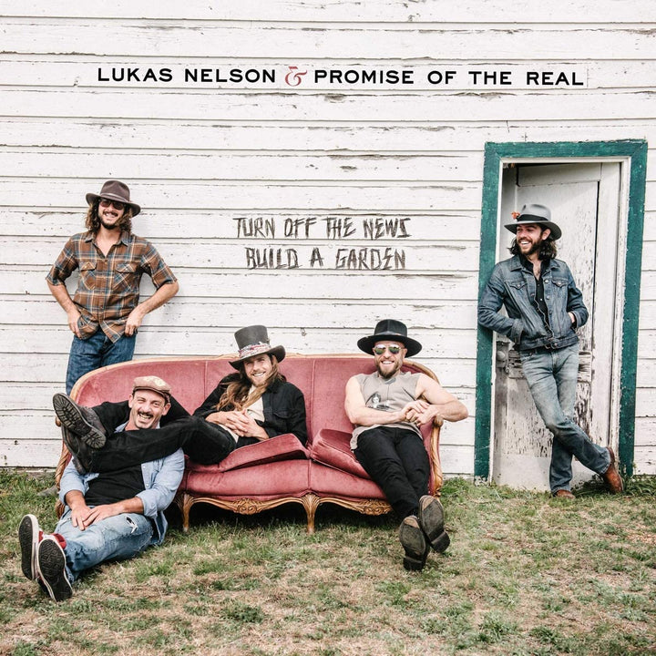 Lukas Nelson and Promise Of The Real - Turn Off The News (Build A Garden) [VINYL]