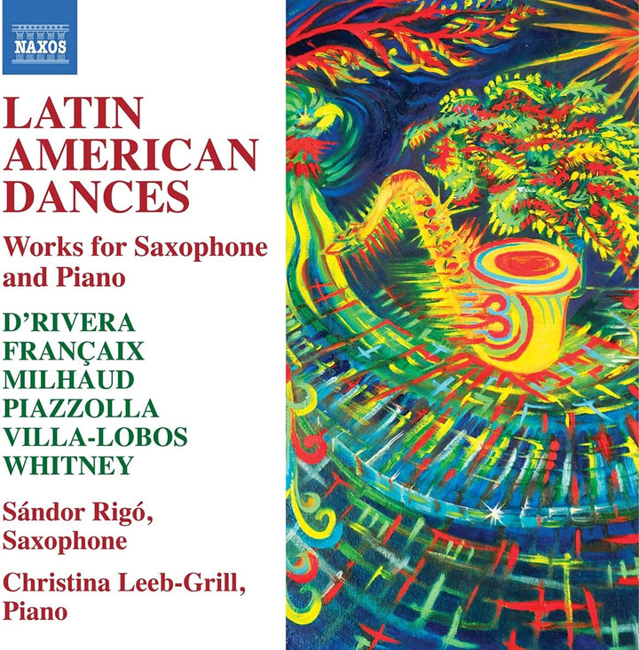 Milhaud: Lateinische Tänze [Sándor Rigó; Christina Leeb-Grill] [Naxos: 8579078] [Audio CD]