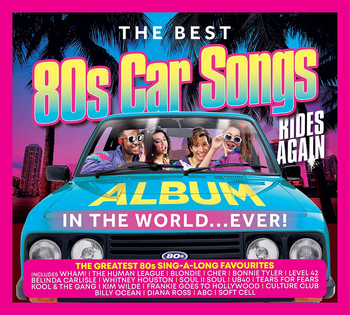 Das beste 80er-Jahre-Car-Song-Album der Welt ... aller Zeiten! (Rides Again) [Audio-CD]