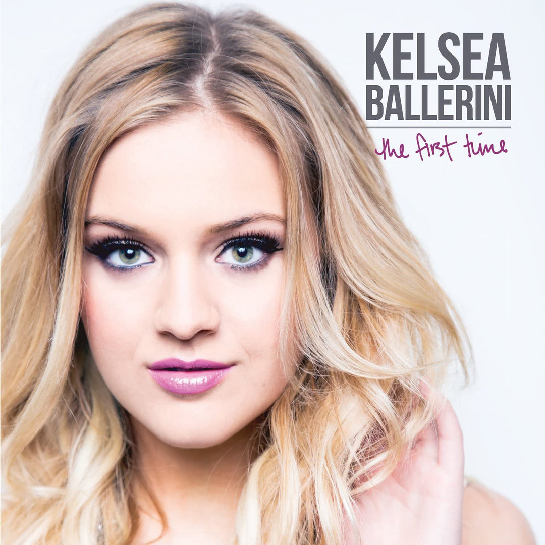 Kelsea Ballerini – The First Time [Internationale Version] [Audio-CD]