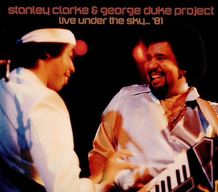 Stanley Clarke,George Duke Project – Live Under The Sky...'81 [Audio CD]