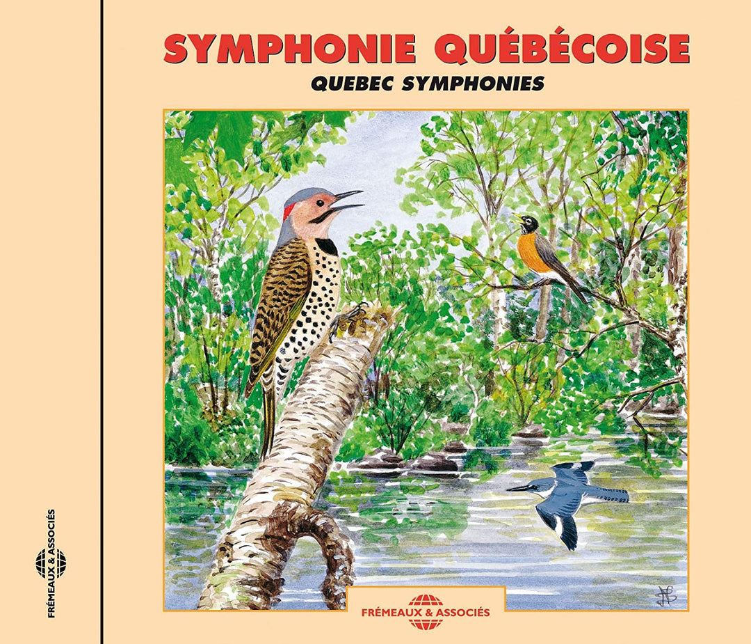 Sounds of Nature: Quebec Symphonies [Audio-CD]