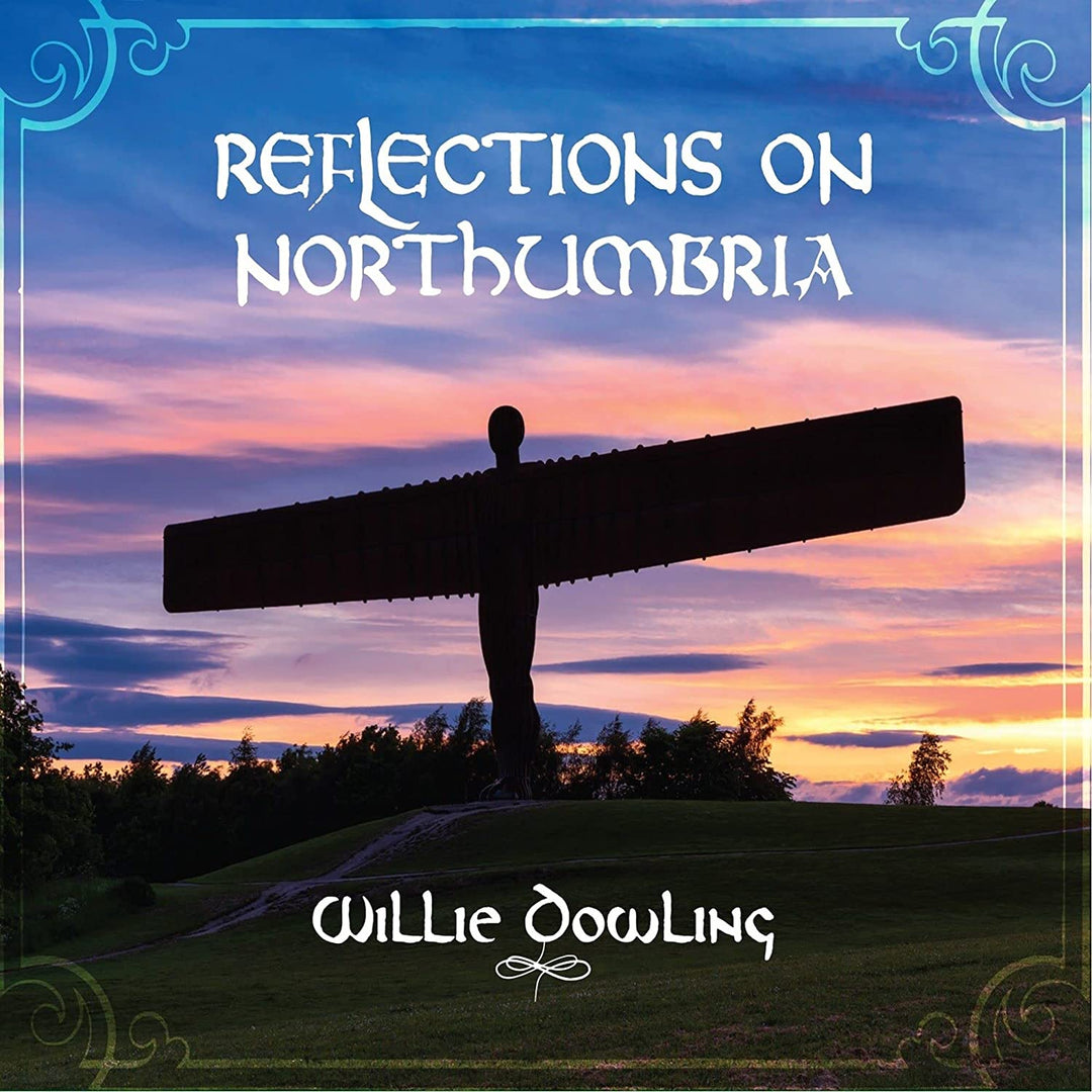 Willie Dowling – Reflections On Northumbria [Audio-CD]