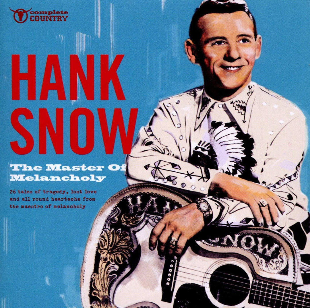 Der Meister der Melancholie – Hank Snow [Audio-CD]