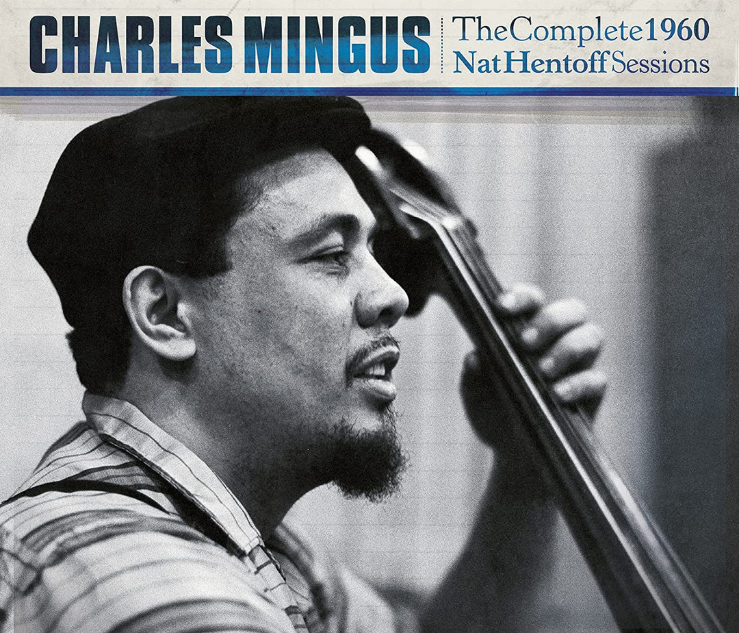 Charles Mingus – Komplette Nat Hentoff Sessions von 1960 [Audio-CD]