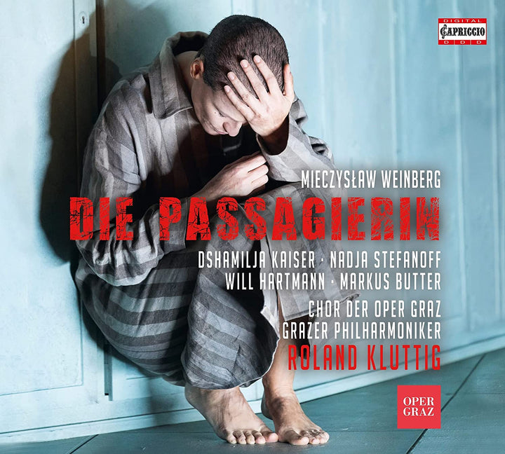 Dshamilja Kaiser - Weinberg: Die Passagierin [Dshamilja Kaiser; Nadja Stefanoff; Will Hartmann; Markus Butter; Chor der Opera Graz; Grazer Philharmoniker; Roland Kluttig] [Capriccio: C5455] [Audio CD]