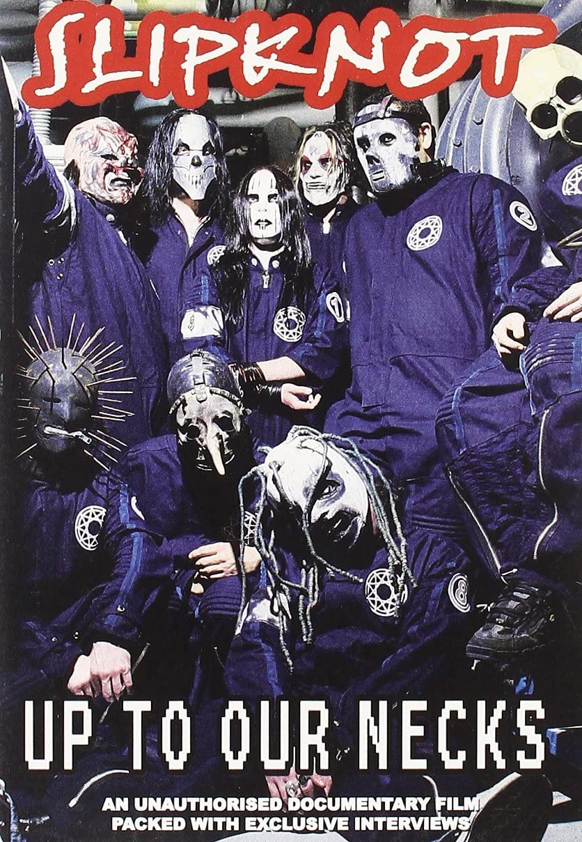 Slipknot – Up To Our Necks [2004] [2006] [DVD]