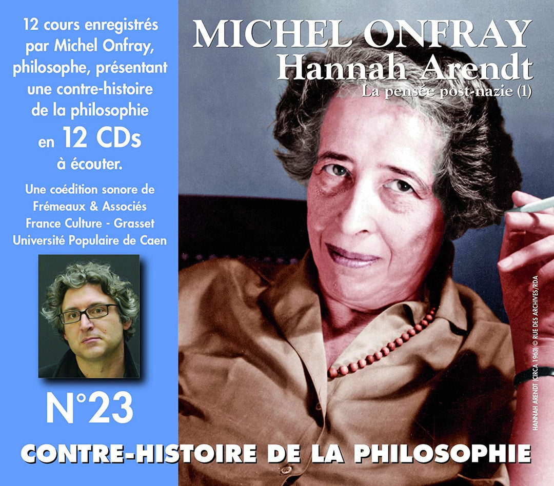 Michel Onfray - Hannah Arendt - La Pensee Post-Nazie (1) [Audio CD]