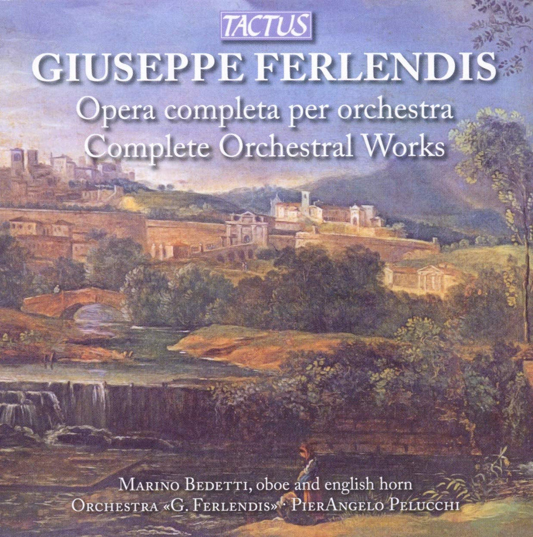 PierAngelo Pelucchi - Giuseppe Ferlendis: Complete Orchestral Works [Audio CD]