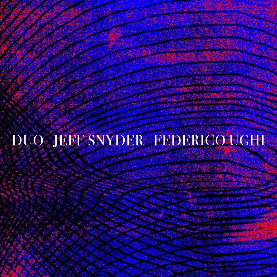 Jeff Snyder &amp; Federico Ughi – Duo [Audio-CD]