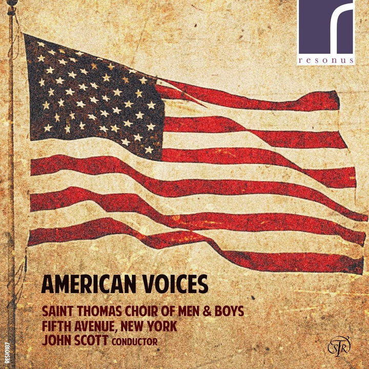 The Saint Thomas Choir of Men &amp; Boys – American Voices [The Saint Thomas Choir of Men &amp; Boys, Fifth Avenue, New York; John Scott] [Resonus Classics: RES10187] [Audio CD]