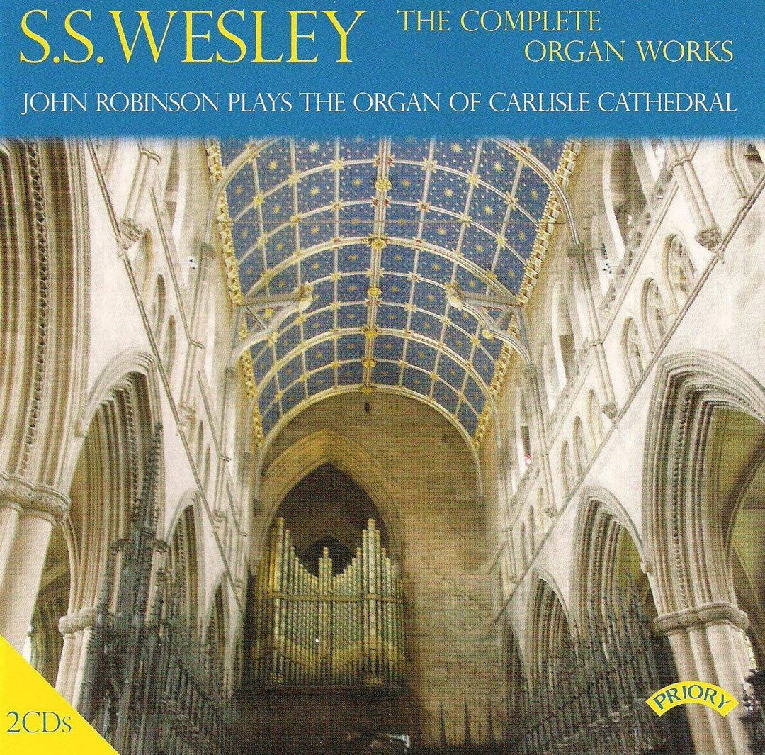 John Robinson - Wesley - The Complete Organ Works / John Robinson spielt die Orgel der Carlisle Cathedral [Audio CD]