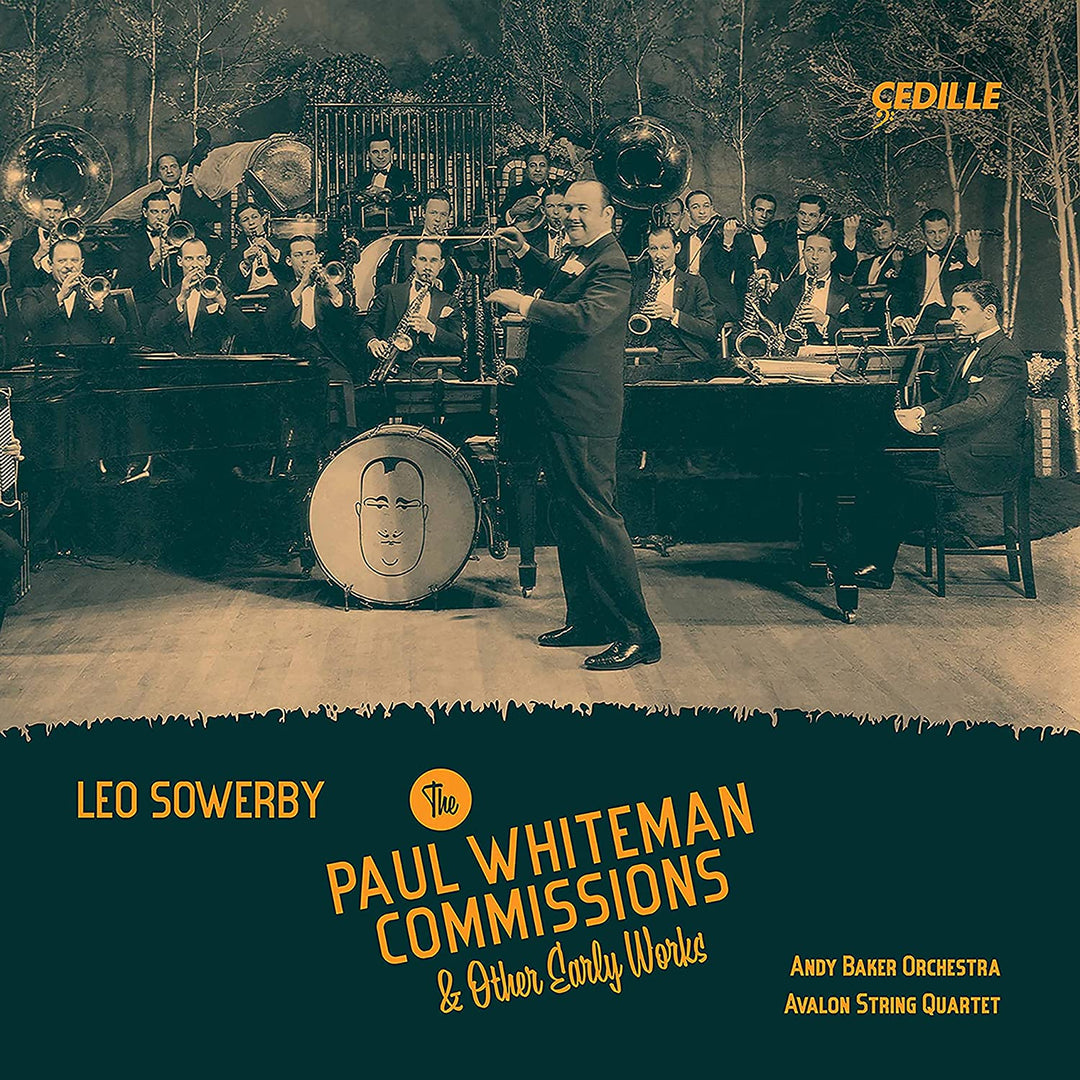 Sowerby: Whiteman Commissions [Avalon String Quartet; Andy Baker Orchester; Alexander Hanna; Winston Choi; Andrew Baker] [Cedille Records R 90000 205] [Audio CD]