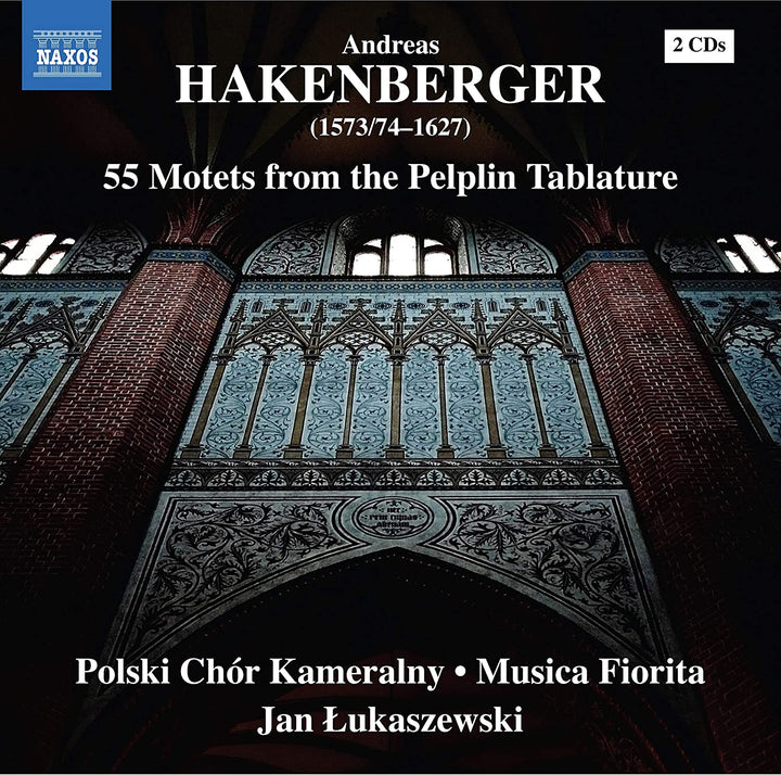 Polski Chor Kameralny - Hakenberger: 55 Motetten aus der Pelplin-Tabulatur [Polski Chor Kameralny; Musica Fiorita; Jan ukaszewski] [Naxos: 8573743-44] [Audio CD]