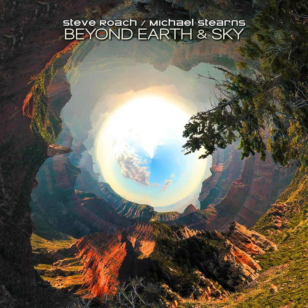 Steve Roach &amp; Michael Stearns – Beyond Earth &amp; Sky [Audio-CD]