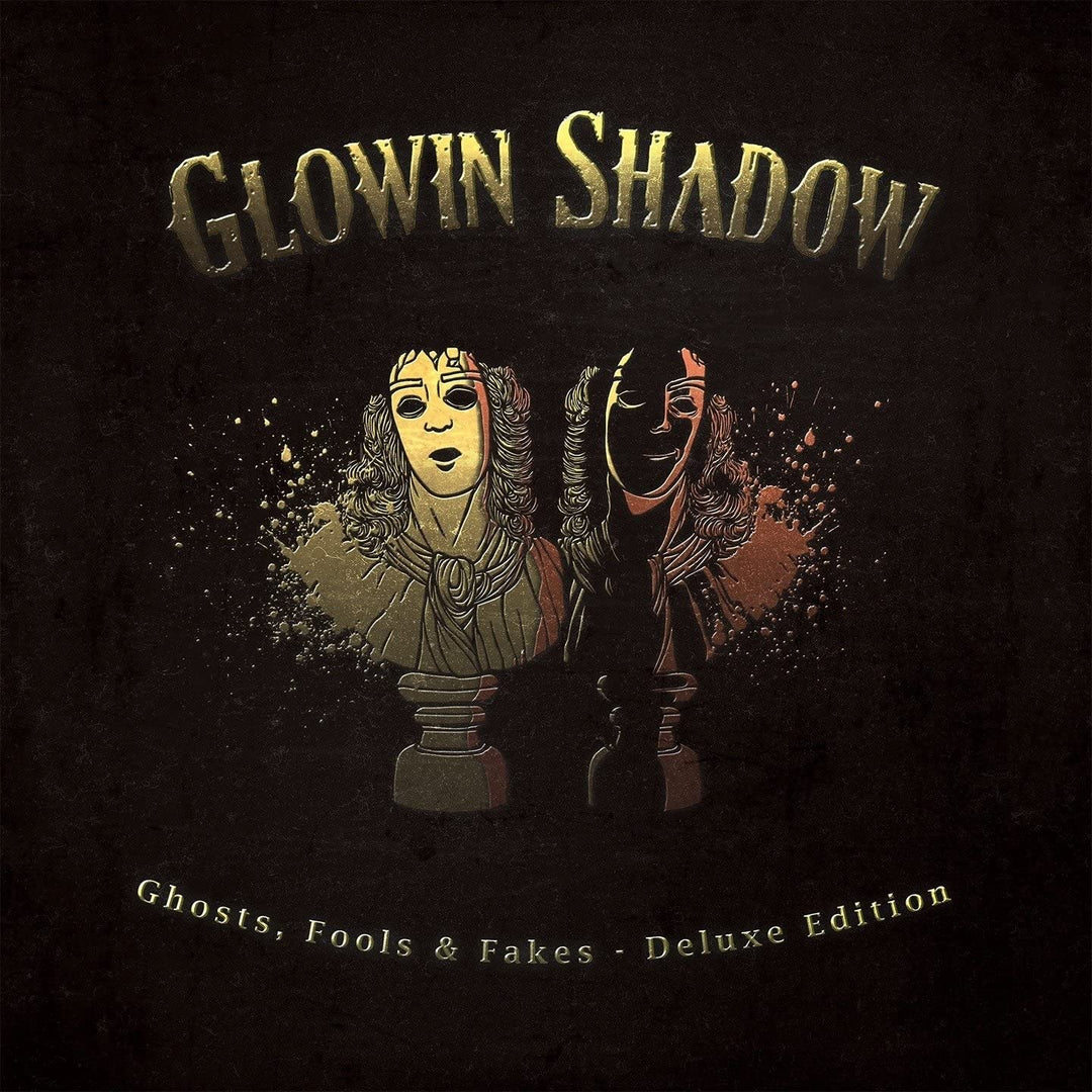 Glowin Shadow – Ghosts, Fools, Fakes (Deluxe-Version) [Audio-CD]