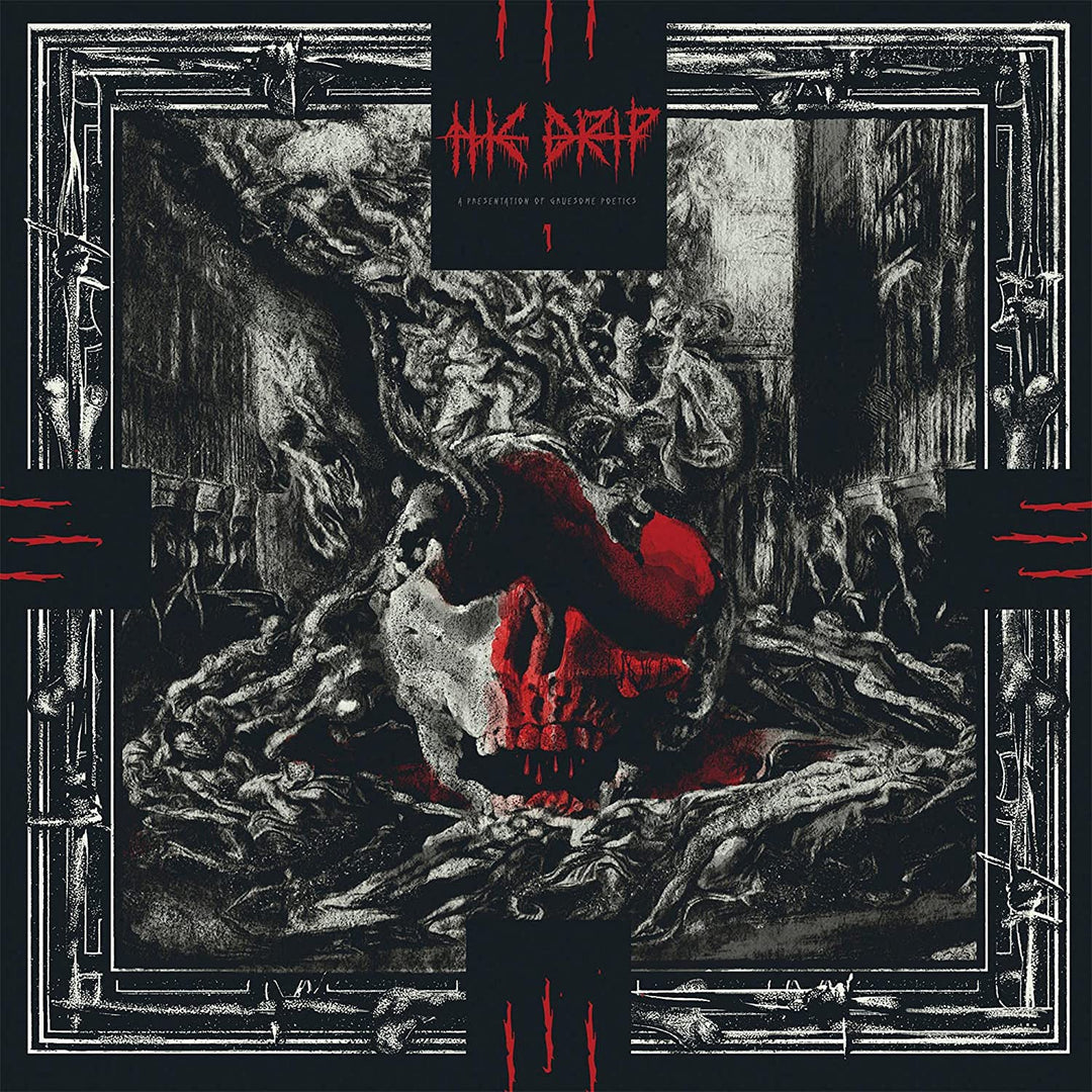 The Drip – The Drip: Eine Präsentation von Gruesome Poe [Vinyl]