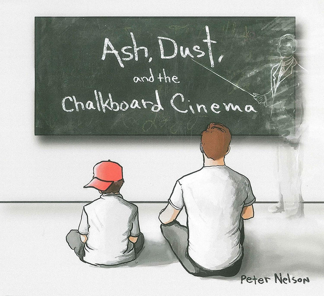 Nelson Peter – Ash, Dust And The Chalkboard Cineman [Audio-CD]