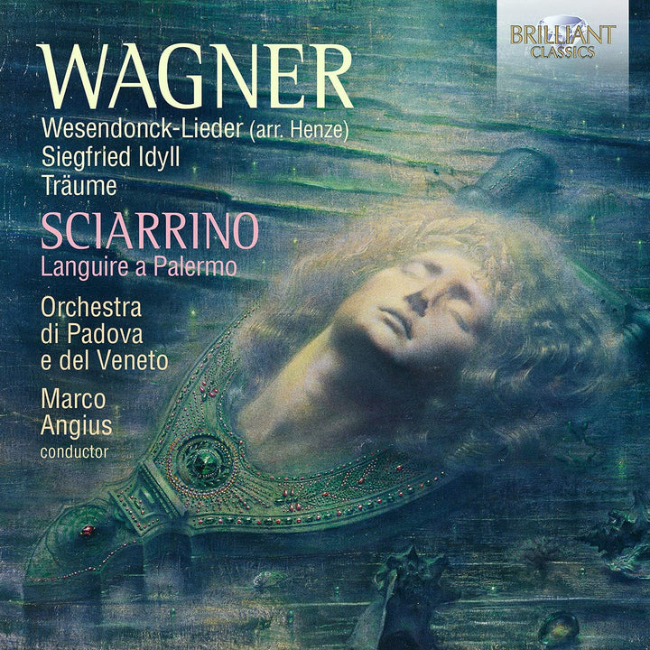 Orchestra di Padova e del Veneto - Wagner: Wesendonck-Lieder (arr. Henze), Siegfried Idyll, Träume; Sciarrino: Languire a Palernmo [Audio-CD]