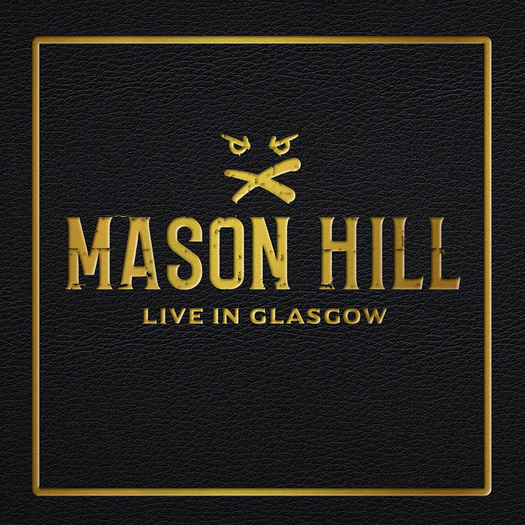 Mason Hill - Live In Glasgow [Audio CD]