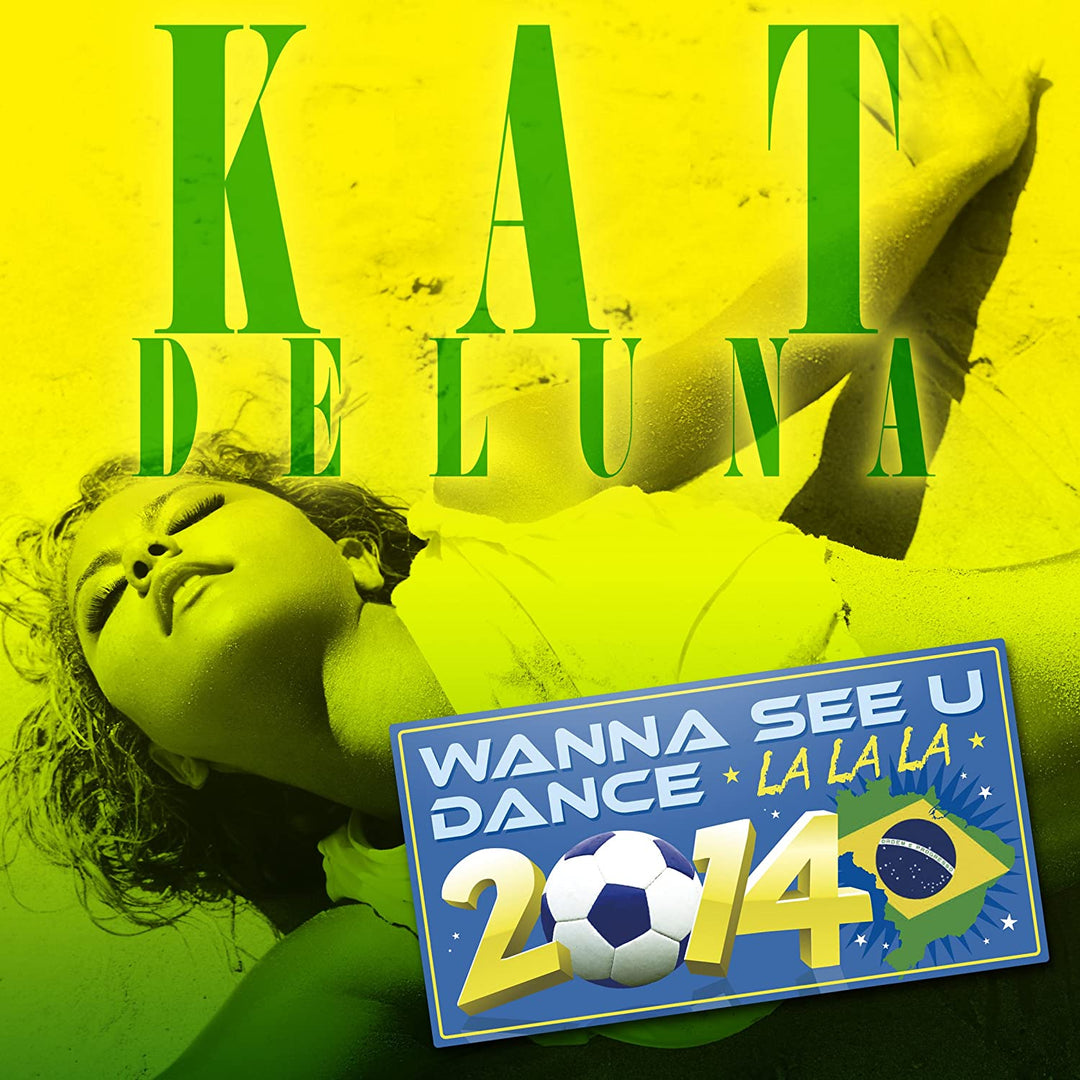 Kat DeLuna – WANNA SEE U DANCE: LA LA LA 20 [Audio-CD]