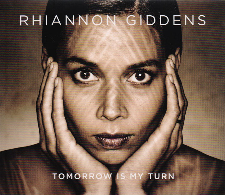 Rhiannon Giddens – Tomorrow Is My Turn [Audio-CD]