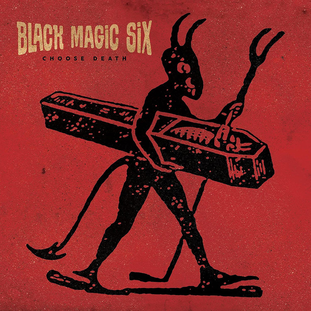 Black Magic Six – Choose Death [Vinyl]