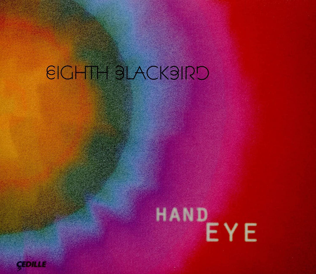 Eighth Blackbird – Hand Eye [Eighth Blackbird] [CEDILLE RECORDS R 90000 162] [Audio CD]