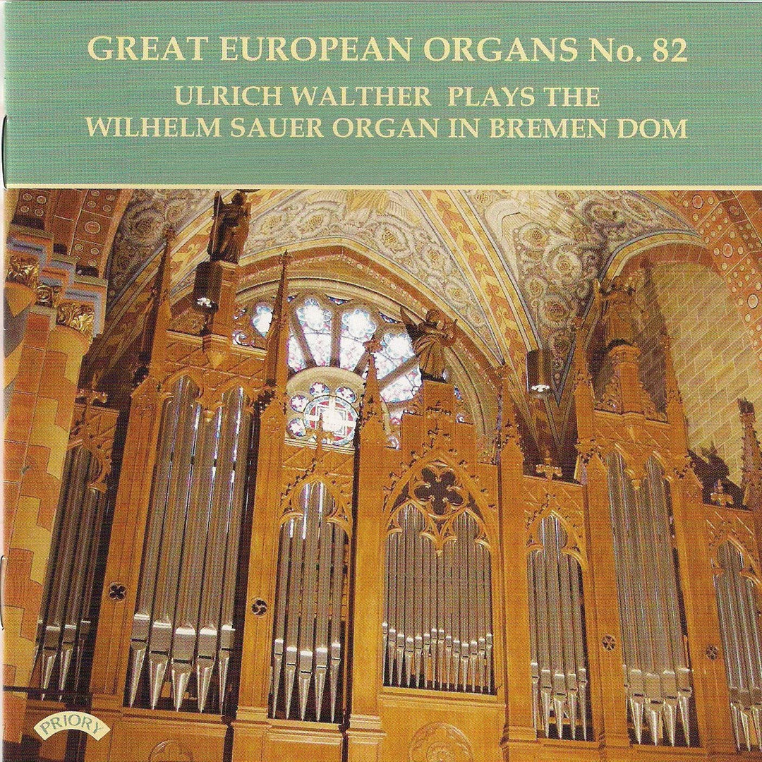 Ulrich Walther - Große europäische Orgeln 82: Sauer-Orgel des Bremer Doms [Audio-CD]