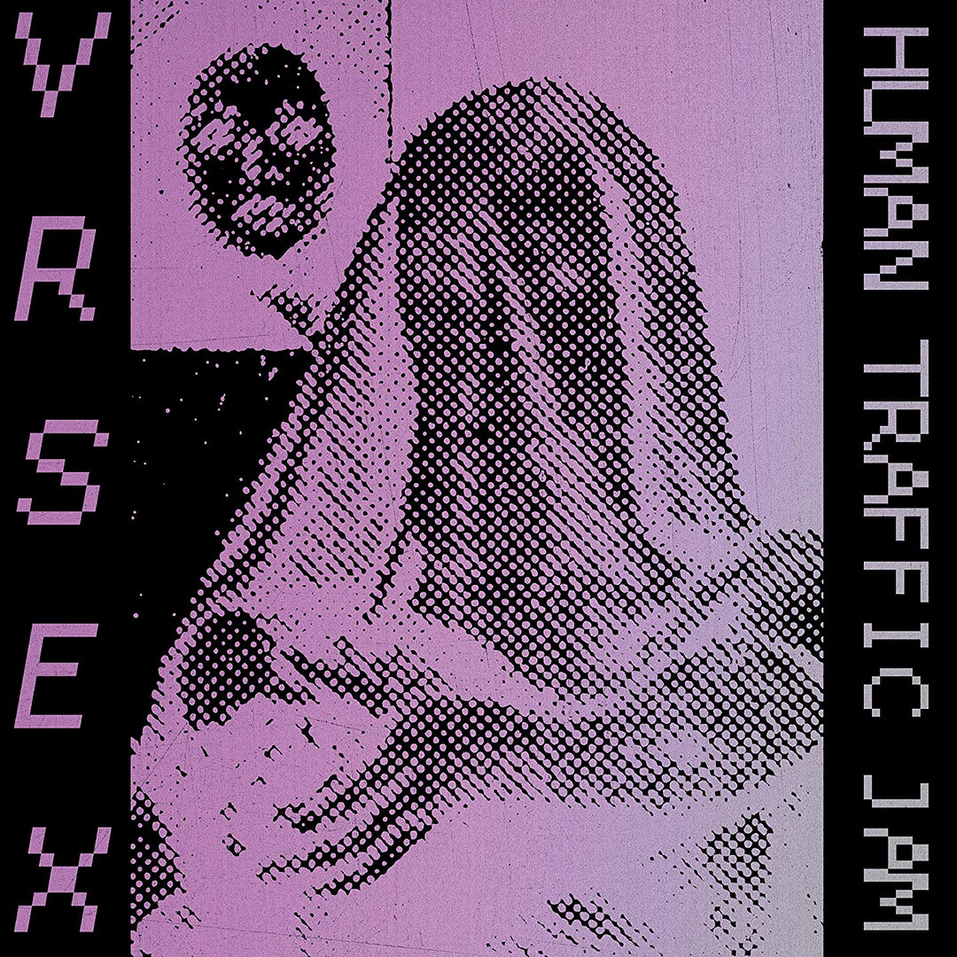 HUMAN TRAFFIC JAM - VR SEX [Audio-CD]