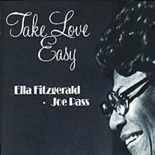 Ella Fitzgerald Joe Pass Ella Fitzgerald And Joe Pass – Take Love Easy [Audio CD]