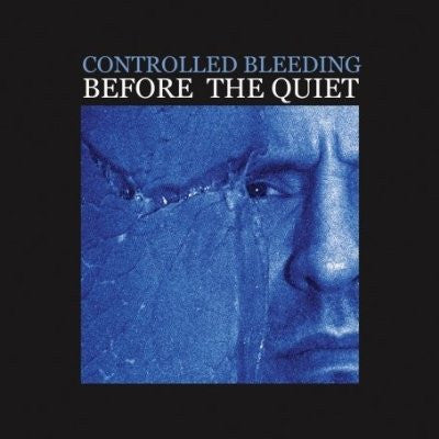 Kontrollierte Blutung - Kontrollierte Blutung: Before The Quiet [Audio CD]