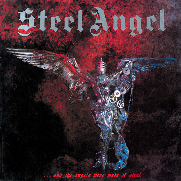 Steel Angel – and The Angels Were Made Of Steel [VINYL]