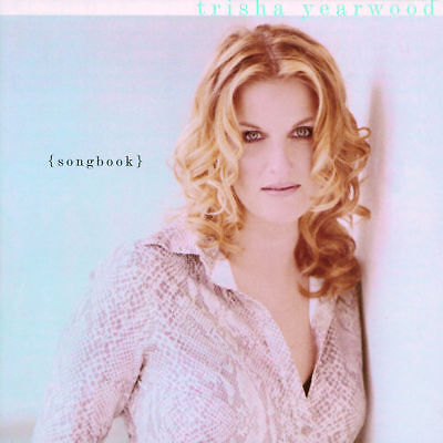 Trisha Yearwood – Songbook: Eine Sammlung von Hits [Audio-CD]