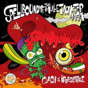 Spellbound Vs The Mullet Monster Maffia – Clash Of The Irresistible [Audio-CD]