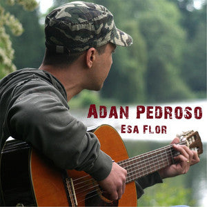 Adan Pedroso - Esa Flor [Audio CD]