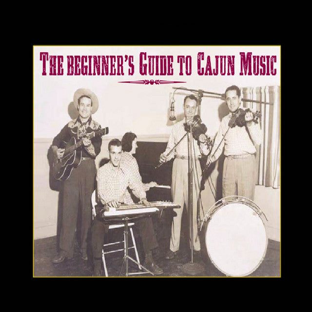 The Beginner's Guide To Cajun Music [Audio CD]