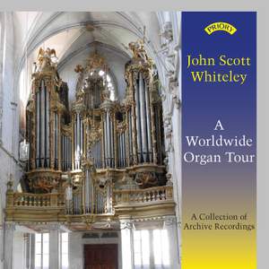 John Scott Whiteley: Eine weltweite Orgeltour [Audio-CD]