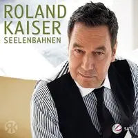 Roland Kaiser - Seelenbahnen [Audio CD]